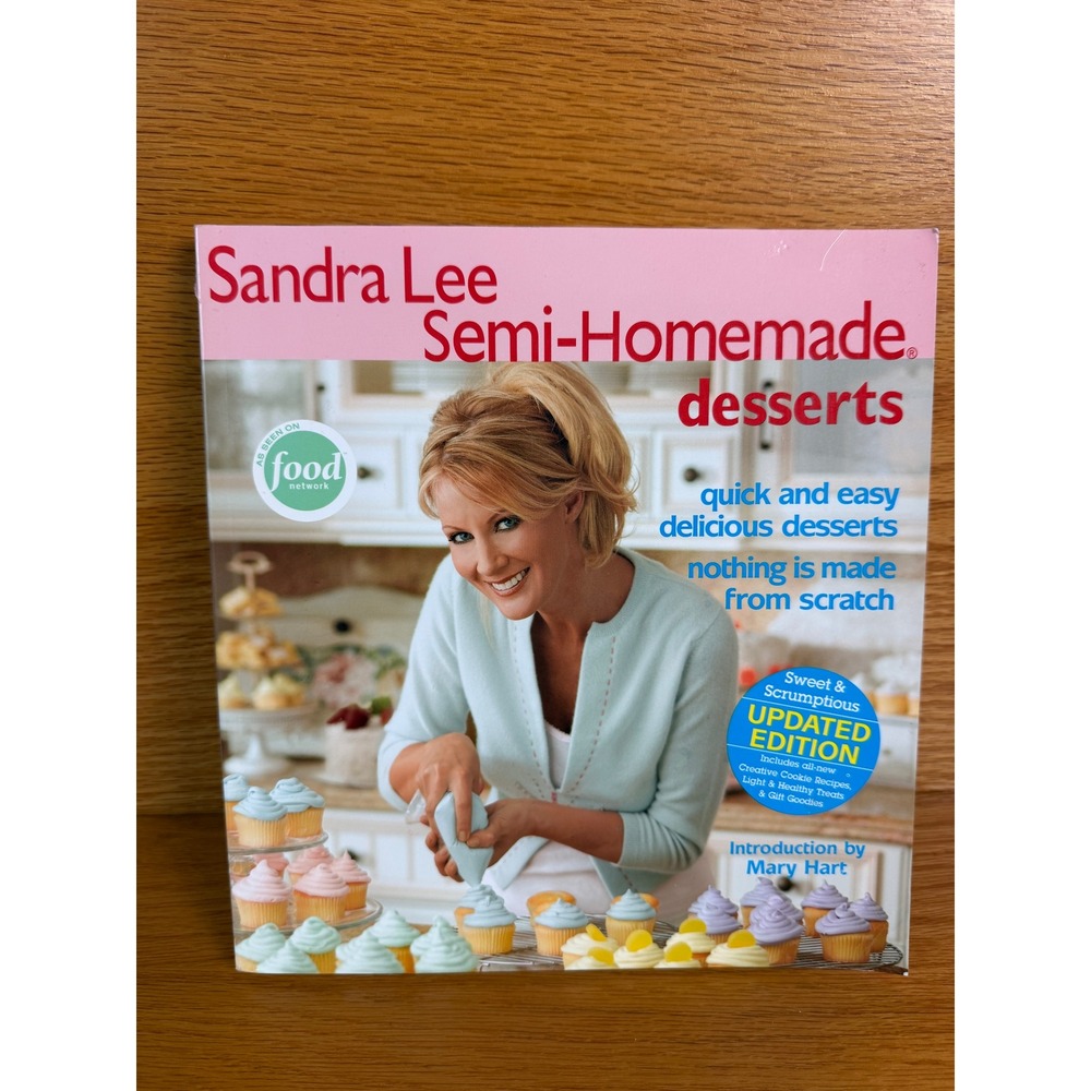 SANDRA LEE Semi-Homemade Desserts Cookbook Updated Edition Paperback